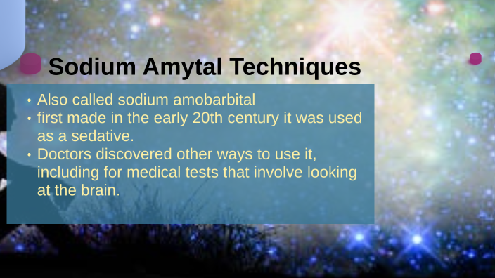 Sodium Amytal techniques by Zeshah Davar on Prezi