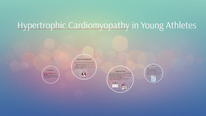 Hypertrophic Cardiomyopathy in Young Athletes by Stephanie Houpy on Prezi