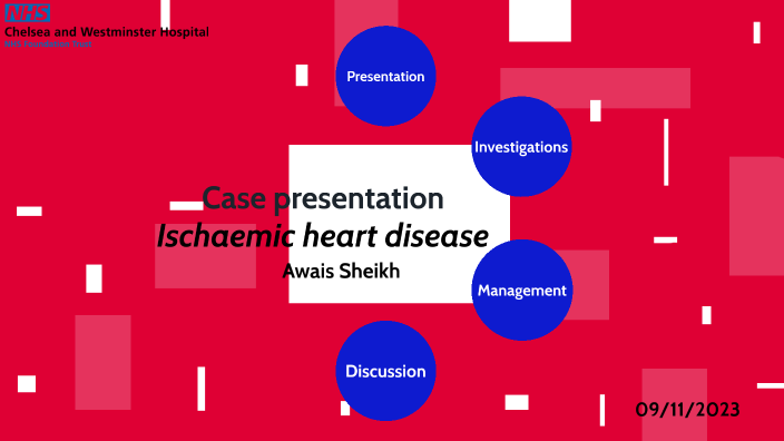 case-presentation-ischaemic-heart-disease-by-awais-sheikh-on-prezi