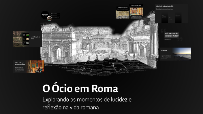 O Ócio em Roma by crispt1 999 on Prezi