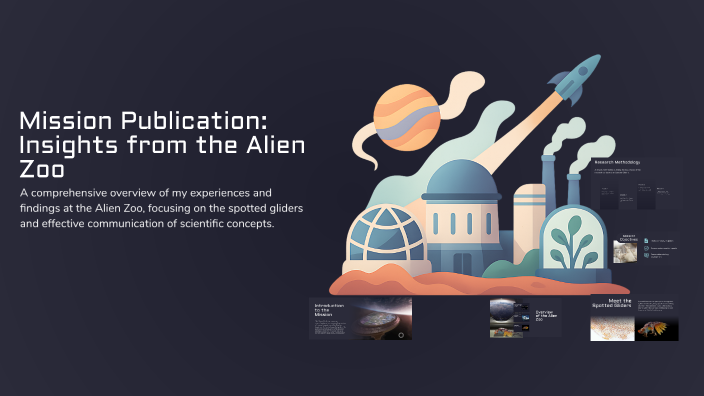 Mission Publication: Insights from the Alien Zoo by Leah Castro on Prezi