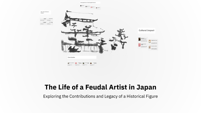 The Life of a Feudal Artist in Japan by Raina Raphy on Prezi