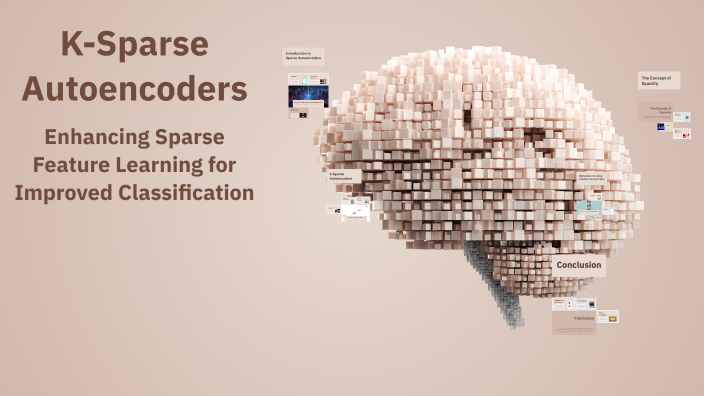 K-Sparse Autoencoders by Albert Orozco Camacho on Prezi