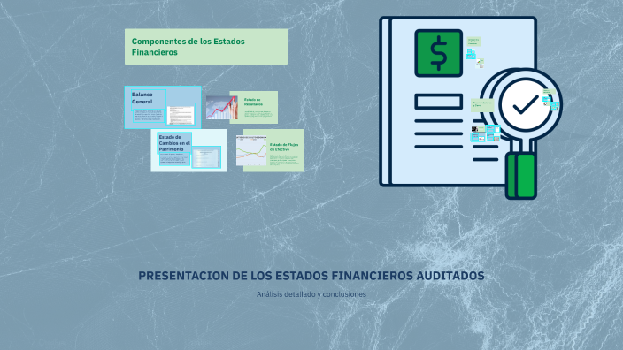 PRESENTACION DE LOS ESTADOS FINANCIEROS AUDITADOS by leticia leydi ...
