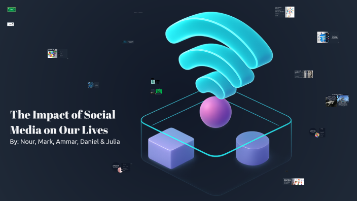 The Impact of Social Media on Our Lives by julia Ramez on Prezi