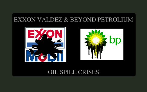 BP oil spill VS Exxon Valdez oil spill by Garrett Jackowiec on Prezi