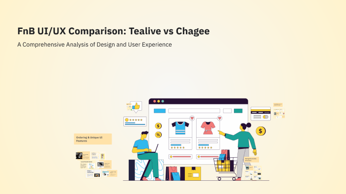 FnB UI/UX Comparison: Tealive vs Chagee by Muhammad Akif on Prezi