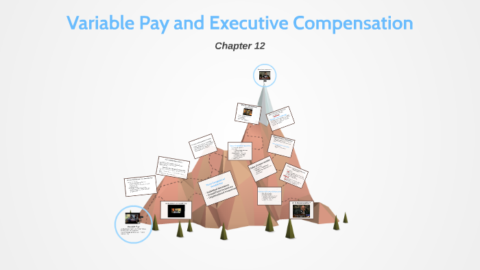 Variable Pay and Executive Compensation by Emily Hammer on Prezi