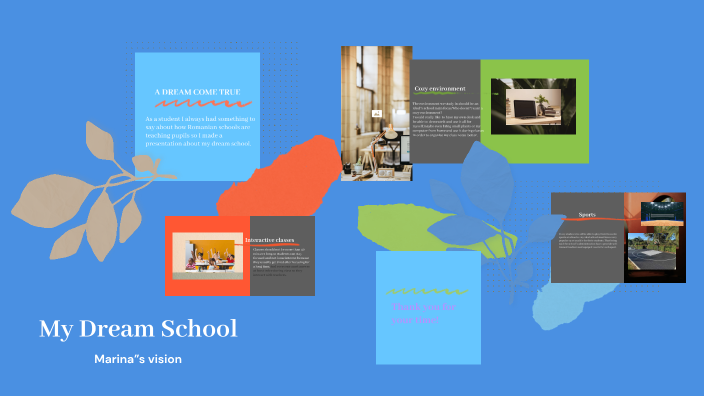 My Dream School by Marina Istodoroniu on Prezi