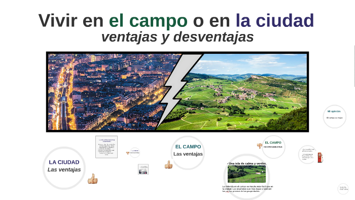 Vivir en el campo o en la ciudad by Maïté François on Prezi