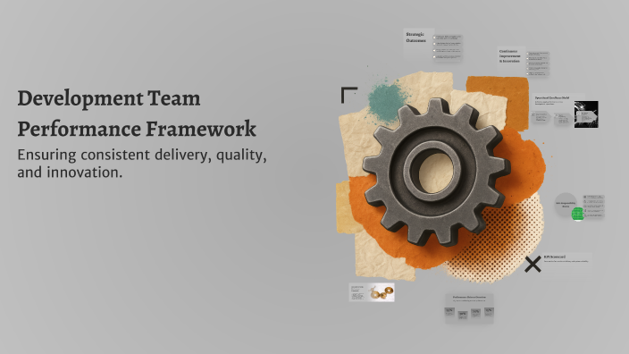 Development Team Performance Framework by seanbaldwin mathews on Prezi