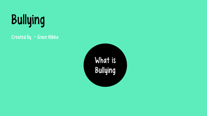Bullying Project by Hailey Johnson on Prezi