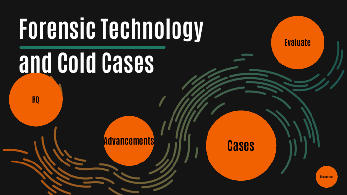Forensic Technology And Cold Cases By Ritsika C On Prezi Forensic Technology And Cold Cases By Ritsika C On Prezi