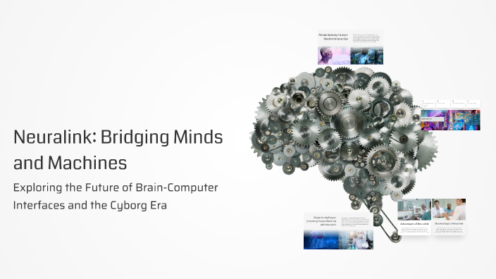Neuralink: Bridging Minds and Machines by Angeela Paudel on Prezi