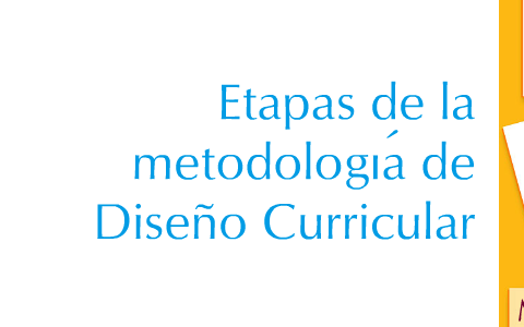 Etapas De La Metodología De Diseño Curricular By Cristina De Anda