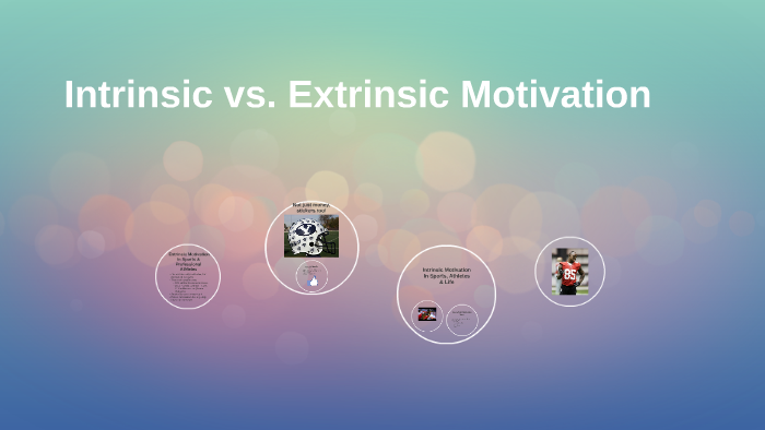 Intrinsic vs. Extrinsic Motivation by Courtney K on Prezi Next