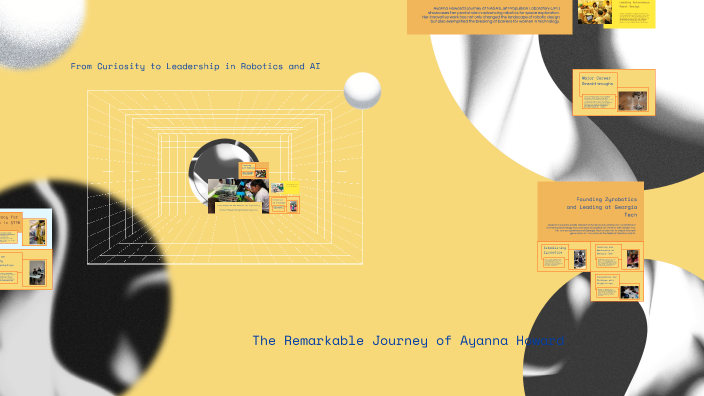 The Remarkable Journey of Ayanna Howard by Jocelyn Garcia on Prezi