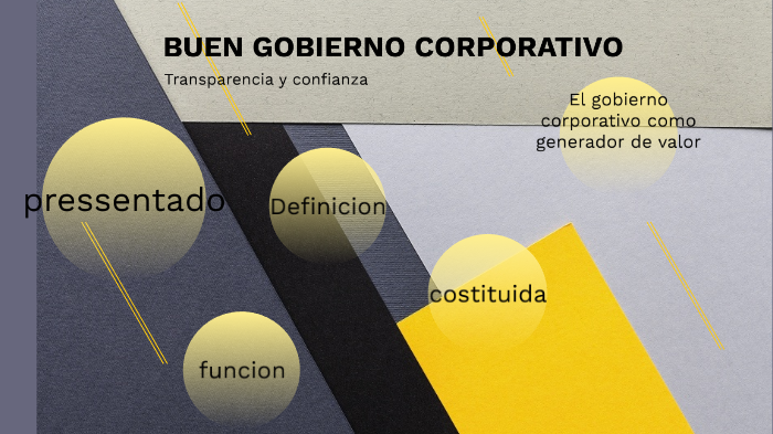Buen gobierno corporativo by Diego Alejandro Rojas Garces on Prezi