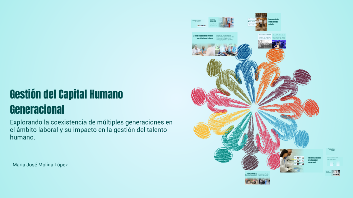 Gestión del Capital Humano Generacional by Maria José Molina López on Prezi