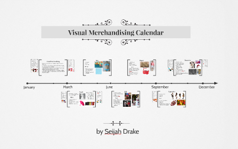 Visual Merchandising Calendar by Seijah Drake on Prezi