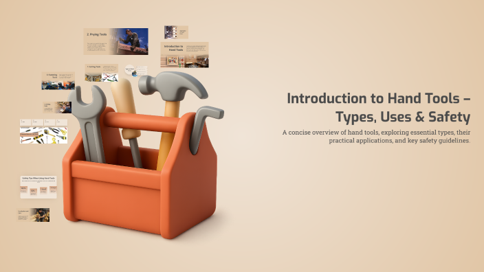 Define Hand Tools Process Introduction to Hand Tools – Types, Uses & Safety by Sean Williams on Prezi