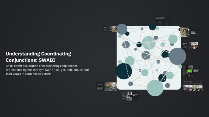 Understanding Coordinating Conjunctions: SWABI by Melissa Goetz on Prezi