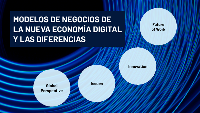 MODELOS DE NEGOCIOS DE LA NUEVA ECONOMÍA DIGITAL Y LAS DIFERENCIAS by ...