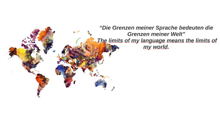 Die Grenzen Meiner Sprache Bedeuten Die Grenzen Meiner Welt “Die Grenzen meiner Sprache bedeuten die Grenzen meiner Welt by Raquel