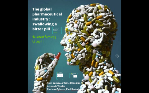 The Global Pharmaceutical Industry Swallowing A Bitter Pil Lea Martin