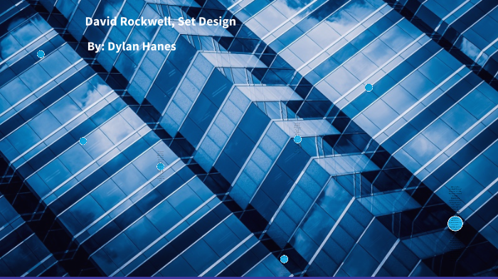 David Rockwell by dylan hanes on Prezi