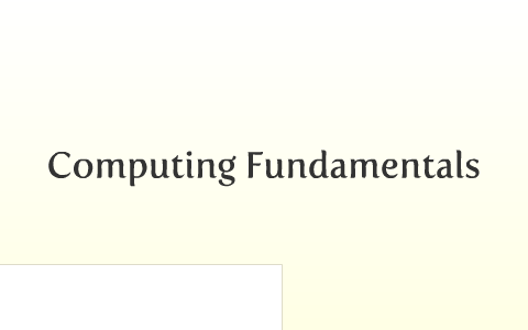 IC3 - Computing Fundamentals by rev Rev on Prezi