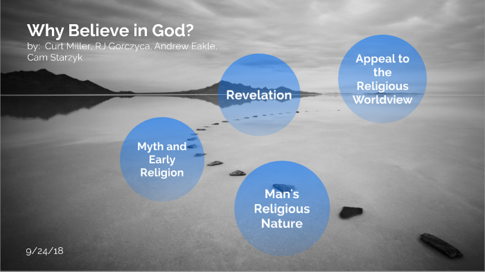 Why Believe In God? By Curt Miller