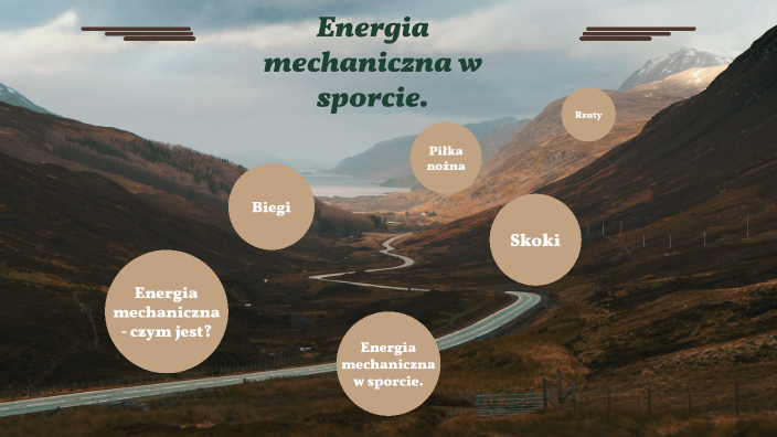 Ciekawa Fizyka 2 Sprawdzian Energia Mechaniczna Energia mechaniczna w sporcie. by Wiktoria Łasek on Prezi
