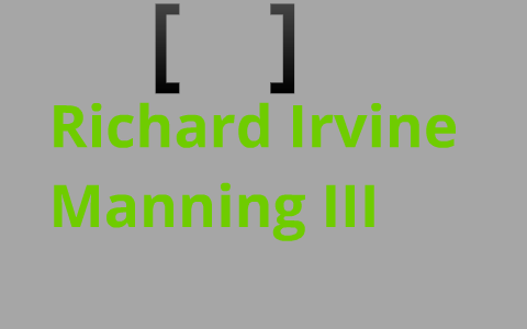 Manning, Richard Irvine, III