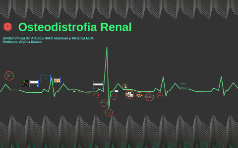 Osteodistrofia Renal by Arantzazu Paz Flores Vidal on Prezi