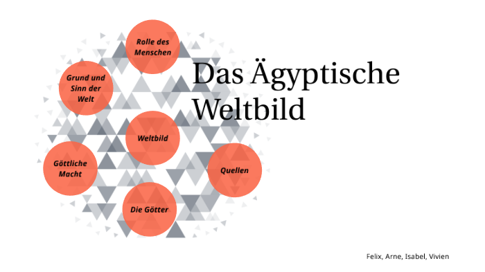 Das Ägyptische Weltbild by Felix Maximilian on Prezi
