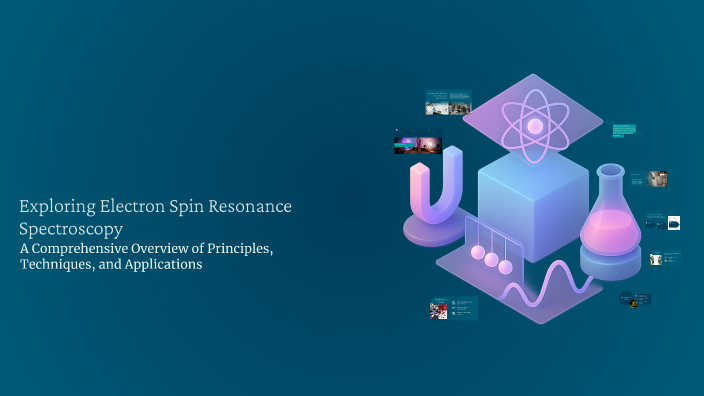 Exploring Electron Spin Resonance Spectroscopy by Ramanjaneyulu G on Prezi