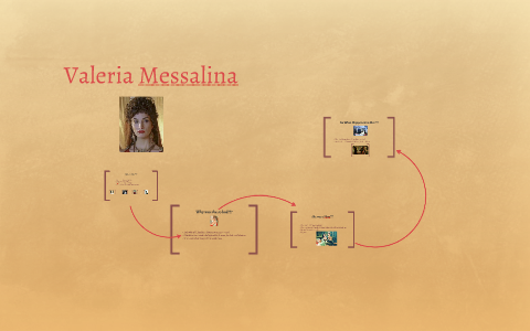 Valeria Messalina by Brendan Patch on Prezi