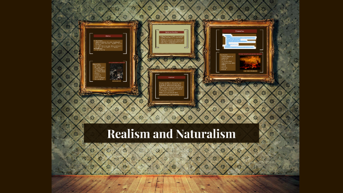 Realism Vs. Naturalism By On Prezi