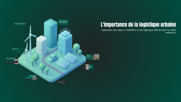 L'importance de la logistique urbaine by Meriem Benlabiad on Prezi