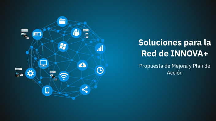 Soluciones para la Red de INNOVA+ by iam guerra on Prezi