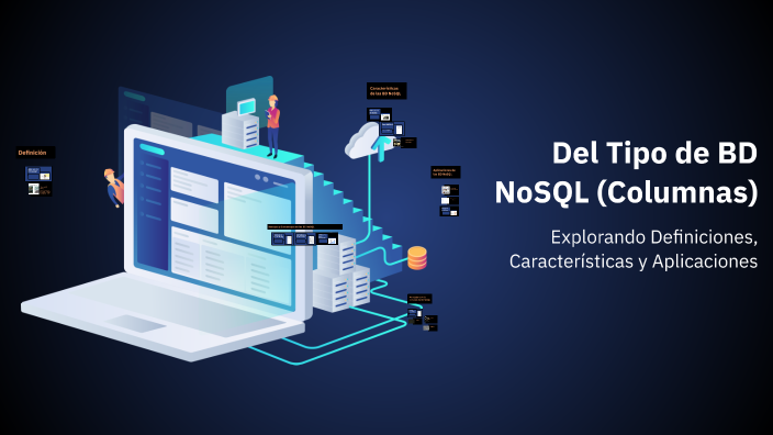 Del Tipo de BD NoSQL (Columnas) by Andrea Toledo on Prezi