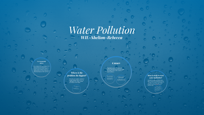 Water Pollution by Rebecca Horne on Prezi