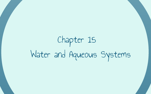 Chapter 15 Water and Aqueous Systems by Hanan Akel