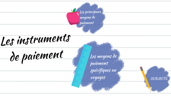Les instruments de paiement by sophie sourice on Prezi