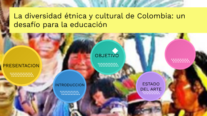 “La diversidad étnica y cultural de Colombia: un desafío para la ...