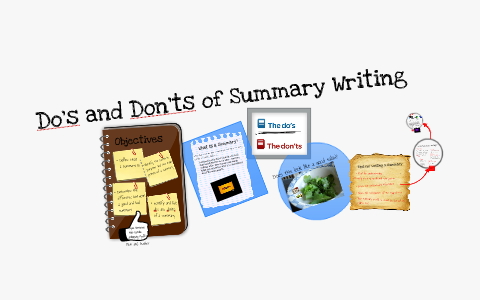 Do's and Don'ts of Summary Writing by Susie Myers on Prezi