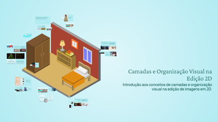 Camadas e Organização Visual na Edição 2D by Italo Nunes Pereira on Prezi