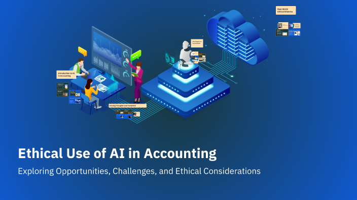 Ethical Use of AI in Accounting by Sai Arjun on Prezi