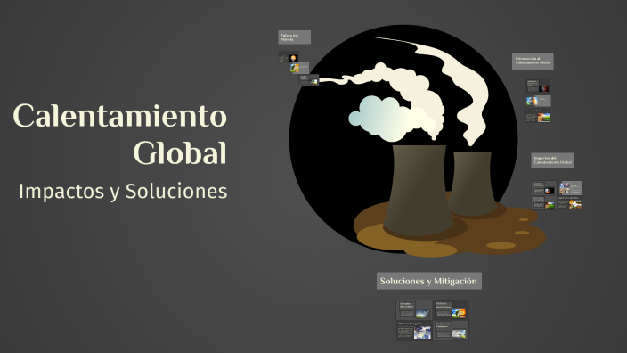 Calentamiento Global by Demian Vidal Chong on Prezi